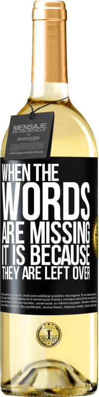 29,95 € Бесплатная доставка | Белое вино Издание WHITE Когда слова отсутствуют, это потому, что они остались Черная метка. Настраиваемая этикетка Молодое вино Урожай 2023 Verdejo