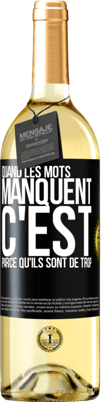 29,95 € Envoi gratuit | Vin blanc Édition WHITE Quand les mots manquent c'est parce qu'ils sont de trop Étiquette Noire. Étiquette personnalisable Vin jeune Récolte 2025 Verdejo