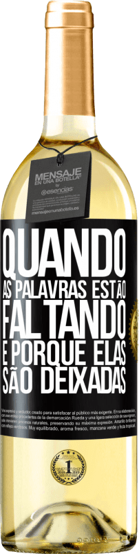 29,95 € Envio grátis | Vinho branco Edição WHITE Quando as palavras estão faltando, é porque elas são deixadas Etiqueta Preta. Etiqueta personalizável Vinho jovem Colheita 2024 Verdejo