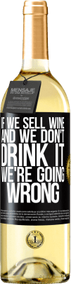 29,95 € 送料無料 | 白ワイン WHITEエディション ワインを売って、飲まないなら、間違っている ブラックラベル. カスタマイズ可能なラベル 若いワイン 収穫 2023 Verdejo