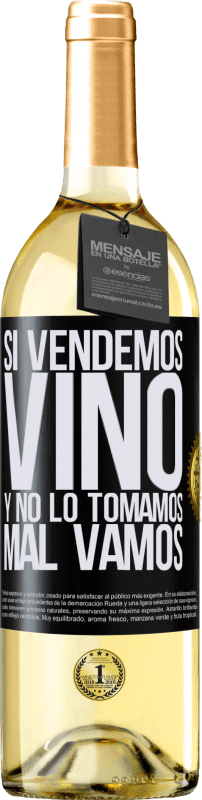 29,95 € Envío gratis | Vino Blanco Edición WHITE Si vendemos vino, y no lo tomamos, mal vamos Etiqueta Negra. Etiqueta personalizable Vino joven Cosecha 2024 Verdejo