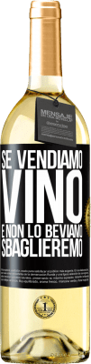 29,95 € Spedizione Gratuita | Vino bianco Edizione WHITE Se vendiamo vino e non lo beviamo, sbaglieremo Etichetta Nera. Etichetta personalizzabile Vino giovane Raccogliere 2023 Verdejo