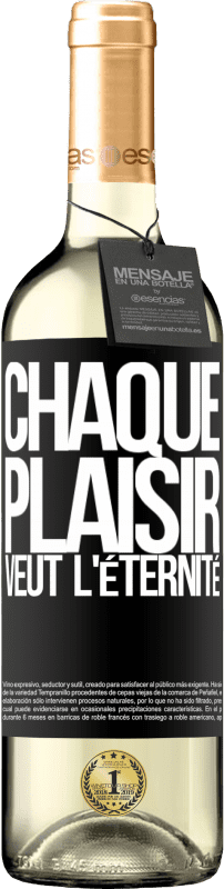 29,95 € Envoi gratuit | Vin blanc Édition WHITE Chaque plaisir veut l'éternité Étiquette Noire. Étiquette personnalisable Vin jeune Récolte 2024 Verdejo
