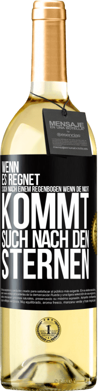 29,95 € Kostenloser Versand | Weißwein WHITE Ausgabe Wenn es regnet, such nach einem Regenbogen, wenn die Nacht kommt, such nach den Sternen Schwarzes Etikett. Anpassbares Etikett Junger Wein Ernte 2024 Verdejo