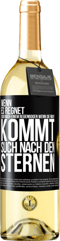 29,95 € Kostenloser Versand | Weißwein WHITE Ausgabe Wenn es regnet, such nach einem Regenbogen, wenn die Nacht kommt, such nach den Sternen Schwarzes Etikett. Anpassbares Etikett Junger Wein Ernte 2025 Verdejo