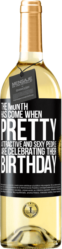 29,95 € 免费送货 | 白葡萄酒 WHITE版 这个月到来了，漂亮，迷人，性感的人们正在庆祝他们的生日 黑标. 可自定义的标签 青年酒 收成 2023 Verdejo