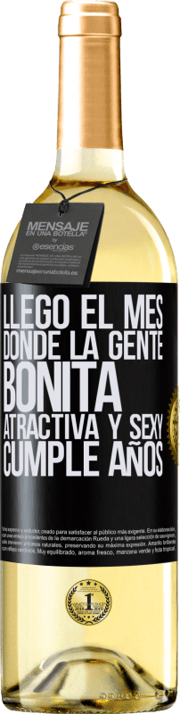 29,95 € Envío gratis | Vino Blanco Edición WHITE Llegó el mes, donde la gente bonita, atractiva y sexy, cumple años Etiqueta Negra. Etiqueta personalizable Vino joven Cosecha 2024 Verdejo