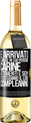 29,95 € Spedizione Gratuita | Vino bianco Edizione WHITE È arrivato il mese in cui persone carine, attraenti e sexy festeggiano il loro compleanno Etichetta Nera. Etichetta personalizzabile Vino giovane Raccogliere 2023 Verdejo