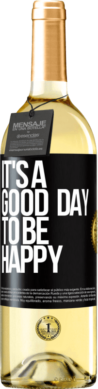 29,95 € Бесплатная доставка | Белое вино Издание WHITE It's a good day to be happy Черная метка. Настраиваемая этикетка Молодое вино Урожай 2023 Verdejo