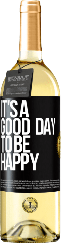 29,95 € Бесплатная доставка | Белое вино Издание WHITE It's a good day to be happy Черная метка. Настраиваемая этикетка Молодое вино Урожай 2025 Verdejo