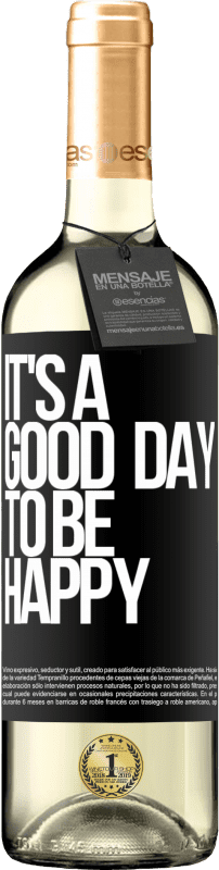 29,95 € Envoi gratuit | Vin blanc Édition WHITE It's a good day to be happy Étiquette Noire. Étiquette personnalisable Vin jeune Récolte 2023 Verdejo