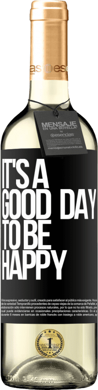 29,95 € Envoi gratuit | Vin blanc Édition WHITE It's a good day to be happy Étiquette Noire. Étiquette personnalisable Vin jeune Récolte 2024 Verdejo