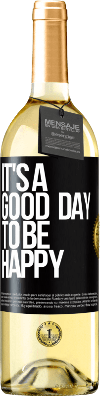 29,95 € Envio grátis | Vinho branco Edição WHITE It's a good day to be happy Etiqueta Preta. Etiqueta personalizável Vinho jovem Colheita 2024 Verdejo