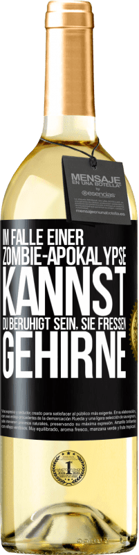 29,95 € Kostenloser Versand | Weißwein WHITE Ausgabe Im Falle einer Zombie-Apokalypse kannst du beruhigt sein, sie fressen Gehirne Schwarzes Etikett. Anpassbares Etikett Junger Wein Ernte 2023 Verdejo