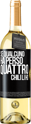 29,95 € Spedizione Gratuita | Vino bianco Edizione WHITE Se qualcuno ha perso quattro chili. Li ho Etichetta Nera. Etichetta personalizzabile Vino giovane Raccogliere 2023 Verdejo