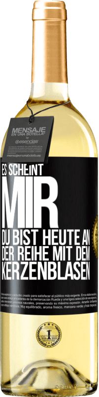 29,95 € Kostenloser Versand | Weißwein WHITE Ausgabe Es scheint mir, du bist heute an der Reihe mit dem Kerzenblasen Schwarzes Etikett. Anpassbares Etikett Junger Wein Ernte 2024 Verdejo