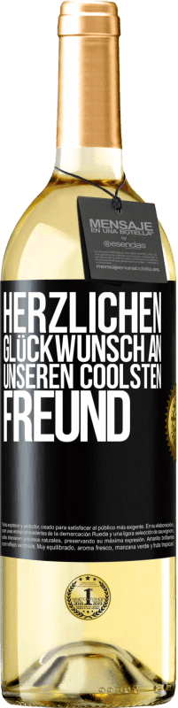 29,95 € Kostenloser Versand | Weißwein WHITE Ausgabe Herzlichen Glückwunsch an unseren coolsten Freund Schwarzes Etikett. Anpassbares Etikett Junger Wein Ernte 2023 Verdejo