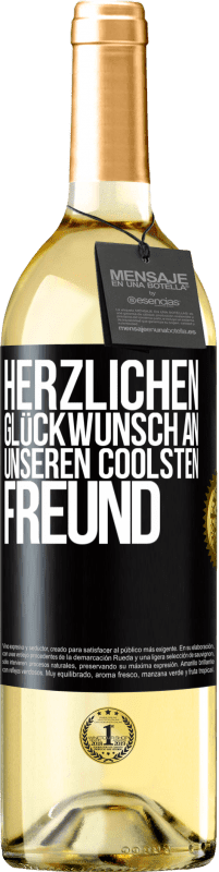 29,95 € Kostenloser Versand | Weißwein WHITE Ausgabe Herzlichen Glückwunsch an unseren coolsten Freund Schwarzes Etikett. Anpassbares Etikett Junger Wein Ernte 2024 Verdejo