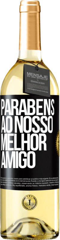 29,95 € Envio grátis | Vinho branco Edição WHITE Parabéns ao nosso melhor amigo Etiqueta Preta. Etiqueta personalizável Vinho jovem Colheita 2024 Verdejo