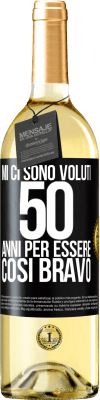 29,95 € Spedizione Gratuita | Vino bianco Edizione WHITE Mi ci sono voluti 50 anni per essere così bravo Etichetta Nera. Etichetta personalizzabile Vino giovane Raccogliere 2024 Verdejo