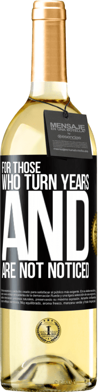 29,95 € Free Shipping | White Wine WHITE Edition For those who turn years and are not noticed Black Label. Customizable label Young wine Harvest 2024 Verdejo