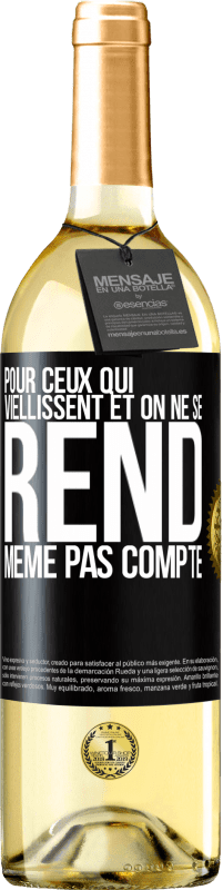 29,95 € Envoi gratuit | Vin blanc Édition WHITE Pour ceux qui viellissent et on ne se rend même pas compte Étiquette Noire. Étiquette personnalisable Vin jeune Récolte 2024 Verdejo