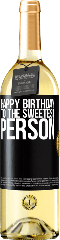 29,95 € Free Shipping | White Wine WHITE Edition Happy birthday to the sweetest person Black Label. Customizable label Young wine Harvest 2023 Verdejo