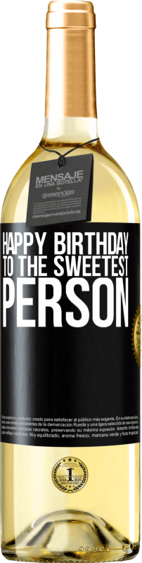 29,95 € Free Shipping | White Wine WHITE Edition Happy birthday to the sweetest person Black Label. Customizable label Young wine Harvest 2024 Verdejo