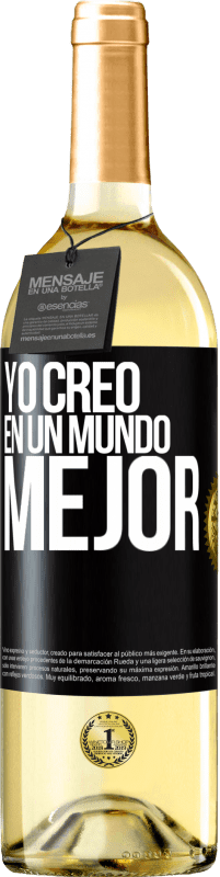 29,95 € Envío gratis | Vino Blanco Edición WHITE Yo creo (EN) un mundo mejor Etiqueta Negra. Etiqueta personalizable Vino joven Cosecha 2024 Verdejo