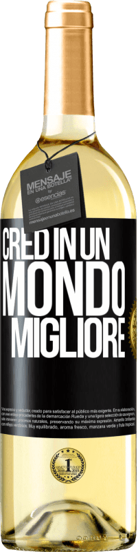 29,95 € Spedizione Gratuita | Vino bianco Edizione WHITE Credo (IN) un mondo migliore Etichetta Nera. Etichetta personalizzabile Vino giovane Raccogliere 2023 Verdejo