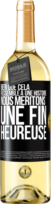 29,95 € Envoi gratuit | Vin blanc Édition WHITE Bien que cela ressemble à une histoire, nous méritons une fin heureuse Étiquette Noire. Étiquette personnalisable Vin jeune Récolte 2024 Verdejo