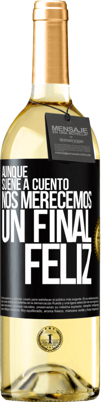 29,95 € Envío gratis | Vino Blanco Edición WHITE Aunque suene a cuento nos merecemos un final feliz Etiqueta Negra. Etiqueta personalizable Vino joven Cosecha 2024 Verdejo