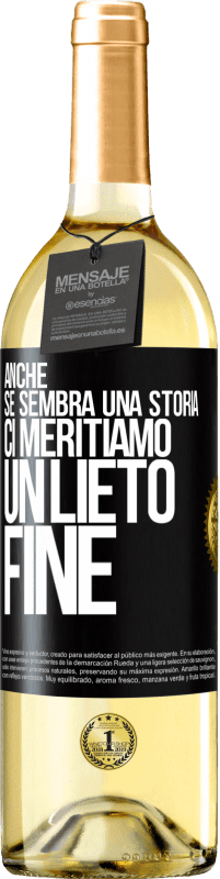 29,95 € Spedizione Gratuita | Vino bianco Edizione WHITE Anche se sembra una storia, ci meritiamo un lieto fine Etichetta Nera. Etichetta personalizzabile Vino giovane Raccogliere 2023 Verdejo