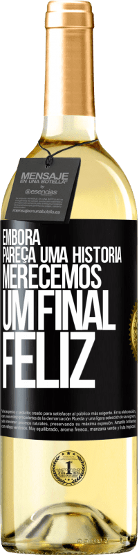 29,95 € Envio grátis | Vinho branco Edição WHITE Embora pareça uma história, merecemos um final feliz Etiqueta Preta. Etiqueta personalizável Vinho jovem Colheita 2023 Verdejo