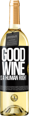 29,95 € Бесплатная доставка | Белое вино Издание WHITE Good wine is a human right Черная метка. Настраиваемая этикетка Молодое вино Урожай 2024 Verdejo