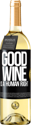 29,95 € Envoi gratuit | Vin blanc Édition WHITE Good wine is a human right Étiquette Noire. Étiquette personnalisable Vin jeune Récolte 2023 Verdejo