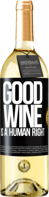 29,95 € Kostenloser Versand | Weißwein WHITE Ausgabe Good wine is a human right Schwarzes Etikett. Anpassbares Etikett Junger Wein Ernte 2023 Verdejo