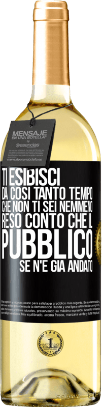 29,95 € Spedizione Gratuita | Vino bianco Edizione WHITE Ti esibisci da così tanto tempo che non ti sei nemmeno reso conto che il pubblico se n'è già andato Etichetta Nera. Etichetta personalizzabile Vino giovane Raccogliere 2023 Verdejo