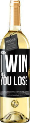 29,95 € Free Shipping | White Wine WHITE Edition Heads I win, tails you lose Black Label. Customizable label Young wine Harvest 2024 Verdejo