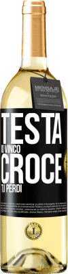 29,95 € Spedizione Gratuita | Vino bianco Edizione WHITE Testa io vinco, croce tu perdi Etichetta Nera. Etichetta personalizzabile Vino giovane Raccogliere 2023 Verdejo