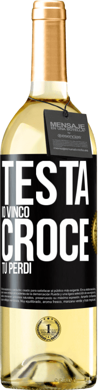 29,95 € Spedizione Gratuita | Vino bianco Edizione WHITE Testa io vinco, croce tu perdi Etichetta Nera. Etichetta personalizzabile Vino giovane Raccogliere 2023 Verdejo