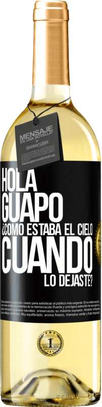 29,95 € Envío gratis | Vino Blanco Edición WHITE Hola guapo ¿Cómo estaba el cielo cuando lo dejaste? Etiqueta Negra. Etiqueta personalizable Vino joven Cosecha 2023 Verdejo