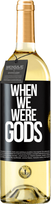 29,95 € Free Shipping | White Wine WHITE Edition When we were gods Black Label. Customizable label Young wine Harvest 2023 Verdejo