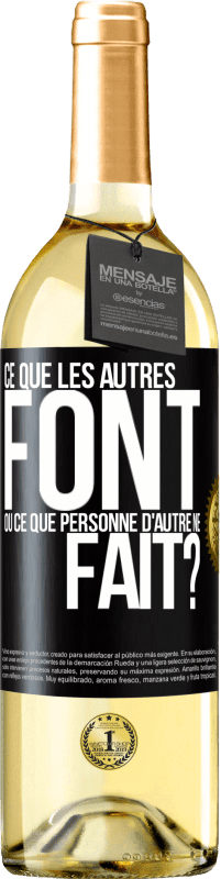 29,95 € Envoi gratuit | Vin blanc Édition WHITE Ce que les autres font ou ce que personne d'autre ne fait? Étiquette Noire. Étiquette personnalisable Vin jeune Récolte 2023 Verdejo