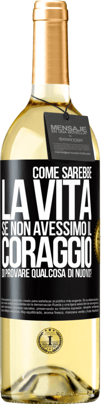 29,95 € Spedizione Gratuita | Vino bianco Edizione WHITE Come sarebbe la vita se non avessimo il coraggio di provare qualcosa di nuovo? Etichetta Nera. Etichetta personalizzabile Vino giovane Raccogliere 2023 Verdejo