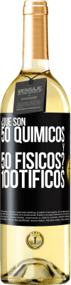 29,95 € Envio grátis | Vinho branco Edição WHITE ¿Qué son 50 químicos y 50 físicos? 100tíficos Etiqueta Preta. Etiqueta personalizável Vinho jovem Colheita 2023 Verdejo