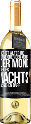 29,95 € Kostenloser Versand | Weißwein WHITE Ausgabe Wer ist älter, die Sonne oder der Mond? Der Mond, weil er nachts ausgehen darf Schwarzes Etikett. Anpassbares Etikett Junger Wein Ernte 2023 Verdejo