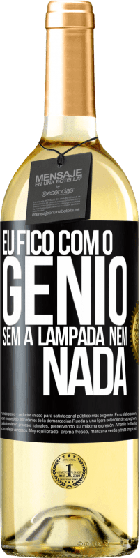 29,95 € Envio grátis | Vinho branco Edição WHITE Eu fico com o gênio sem a lâmpada nem nada Etiqueta Preta. Etiqueta personalizável Vinho jovem Colheita 2024 Verdejo