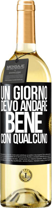 29,95 € Spedizione Gratuita | Vino bianco Edizione WHITE Un giorno devo andare bene con qualcuno Etichetta Nera. Etichetta personalizzabile Vino giovane Raccogliere 2023 Verdejo