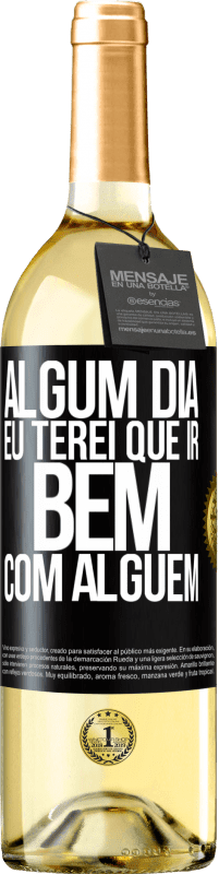 29,95 € Envio grátis | Vinho branco Edição WHITE Algum dia eu terei que ir bem com alguem Etiqueta Preta. Etiqueta personalizável Vinho jovem Colheita 2024 Verdejo